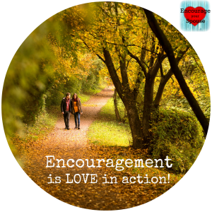 Encouragement is love in action