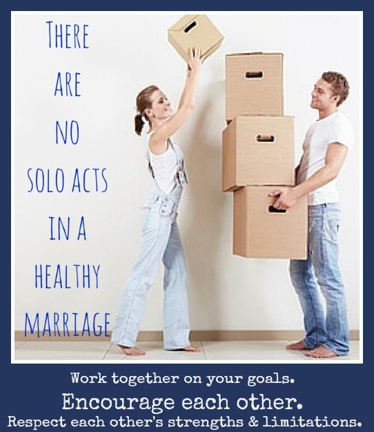 There are no solo acts in a healthy marriage