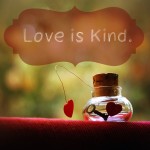 kindness is found in love