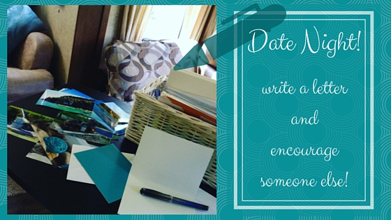 Date Night! write a letterencourage someone