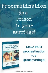 procrastination is a poison in your marriage - most past procrastination to a great marriage