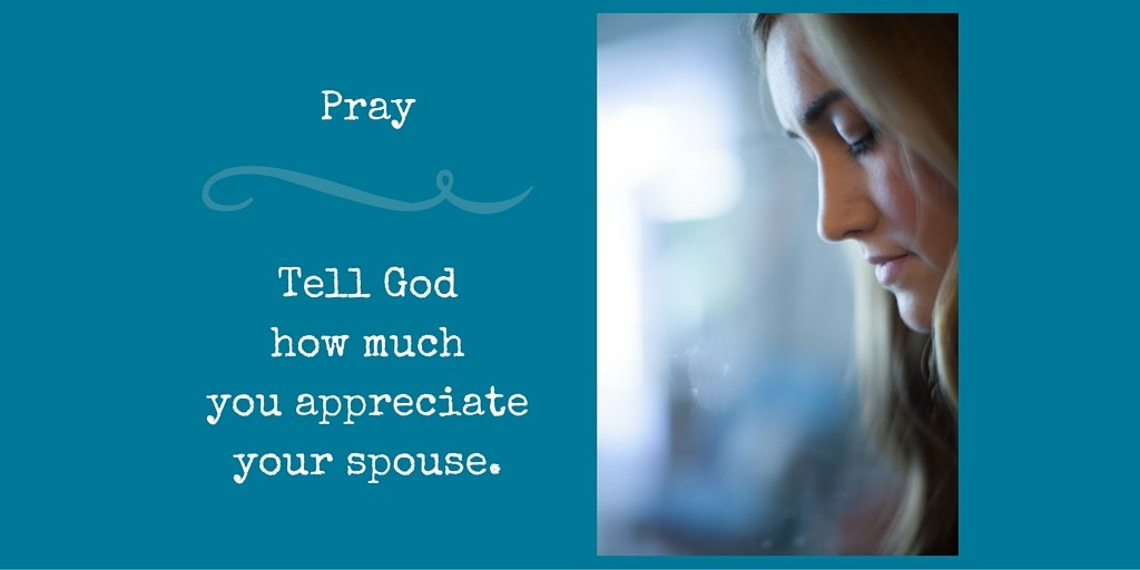 tell God how much you appreciate your spouse