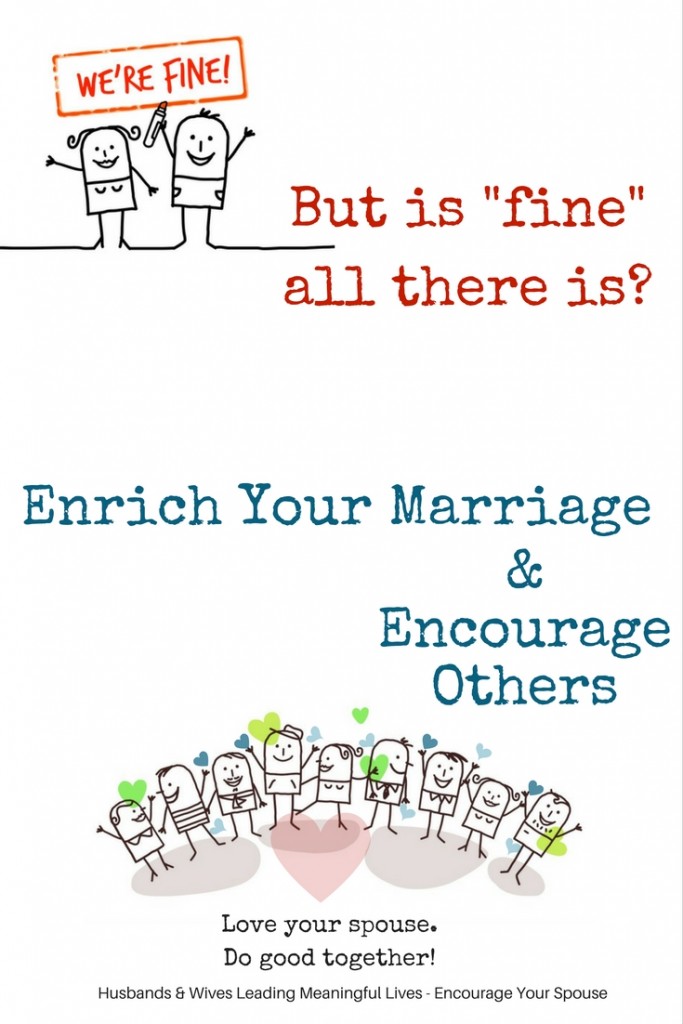 Enrich Your Marriage Encourage Others - Love your spouse and do good together - free workbook