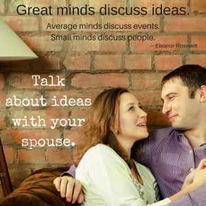 ideas lift conversations - talk about ideas with your spouse