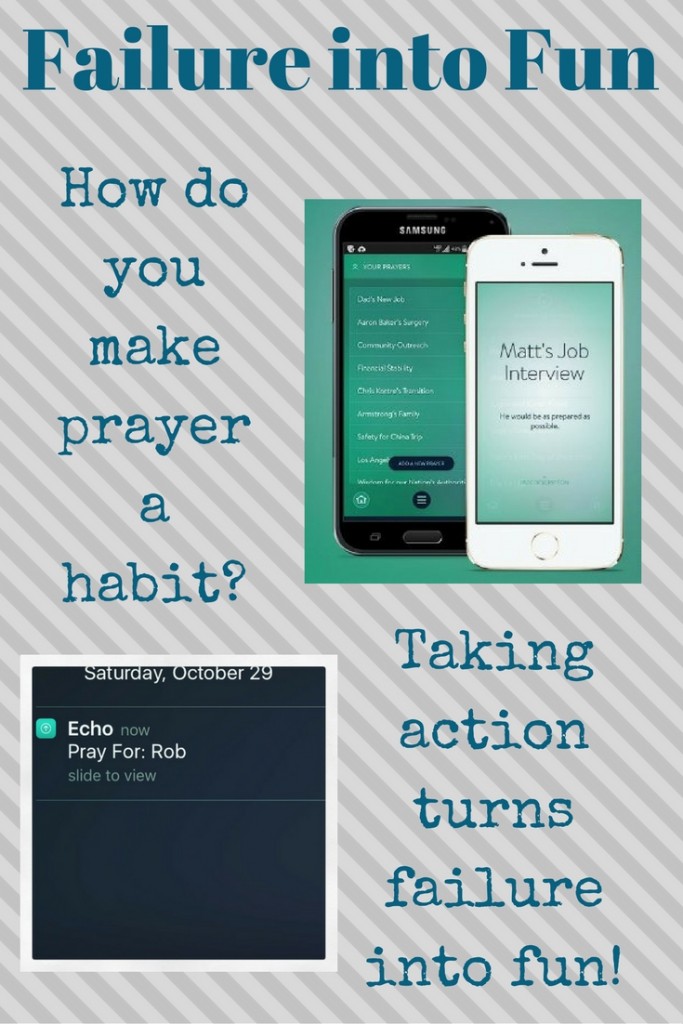 failure into fun - take action to make prayer a ha