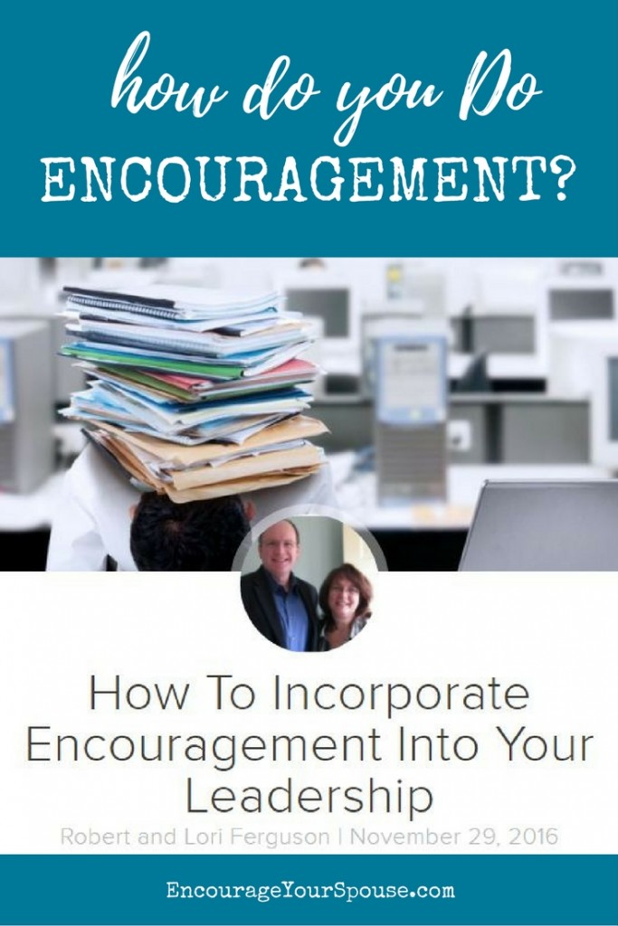 how do you DO encouragement - in marriage and life?