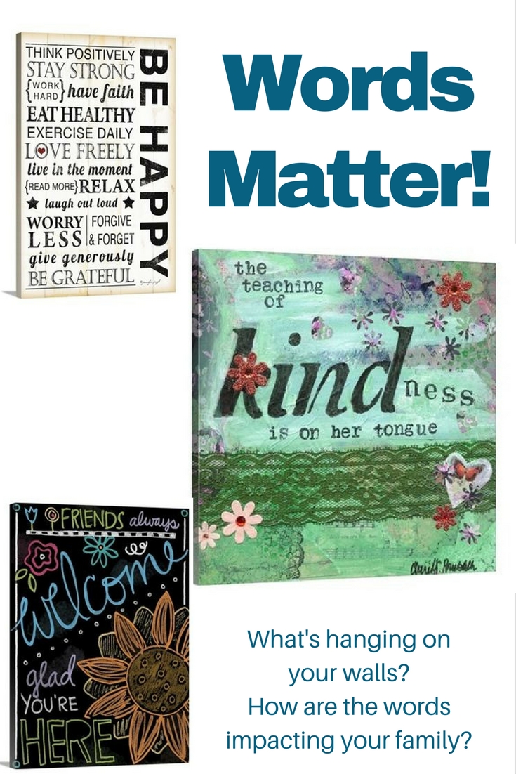Words matter - what is hanging on your walls and is it impacting your family