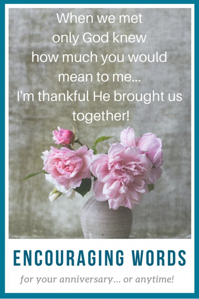 Thankful God Brought Us Together - Anniversary words to encourage you and your spouse