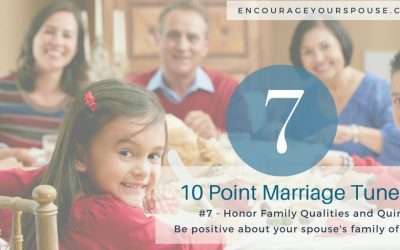 Show You Value your Spouse – Honor Family Qualities and Quirks – #7 of 10