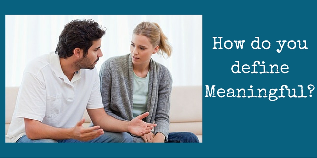 What does “meaningful” mean, anyway?
