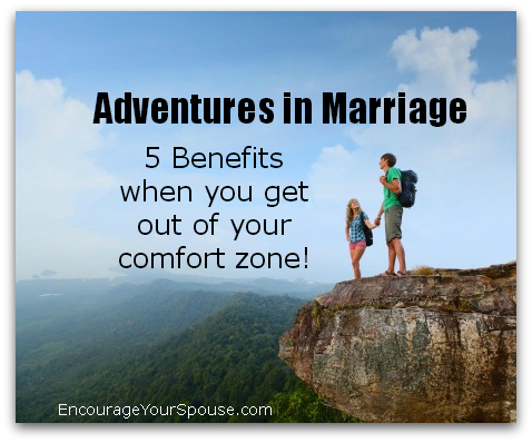 Adventures in Marriage {5 benefits when you get out of your comfort zone}