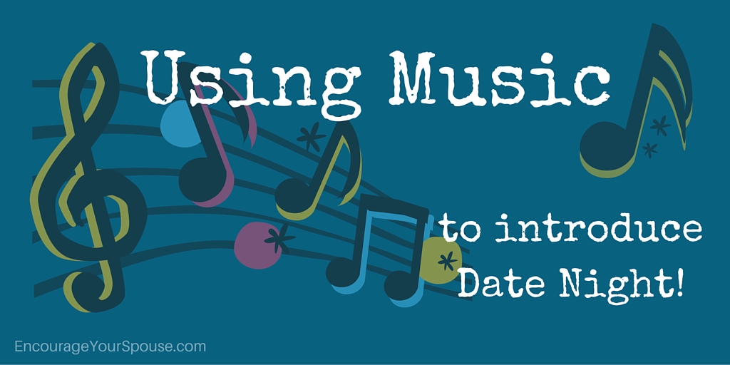 using music to introduce date night