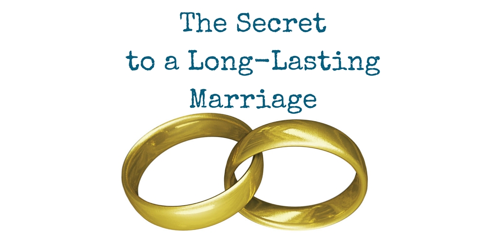 The secret to a long lasting marriage