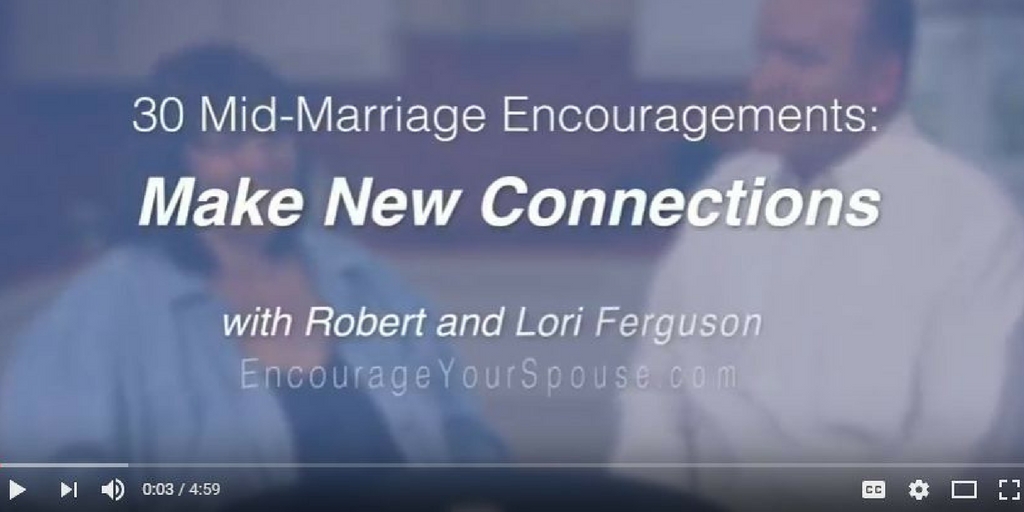 make new connections - mid-marriage encouragements
