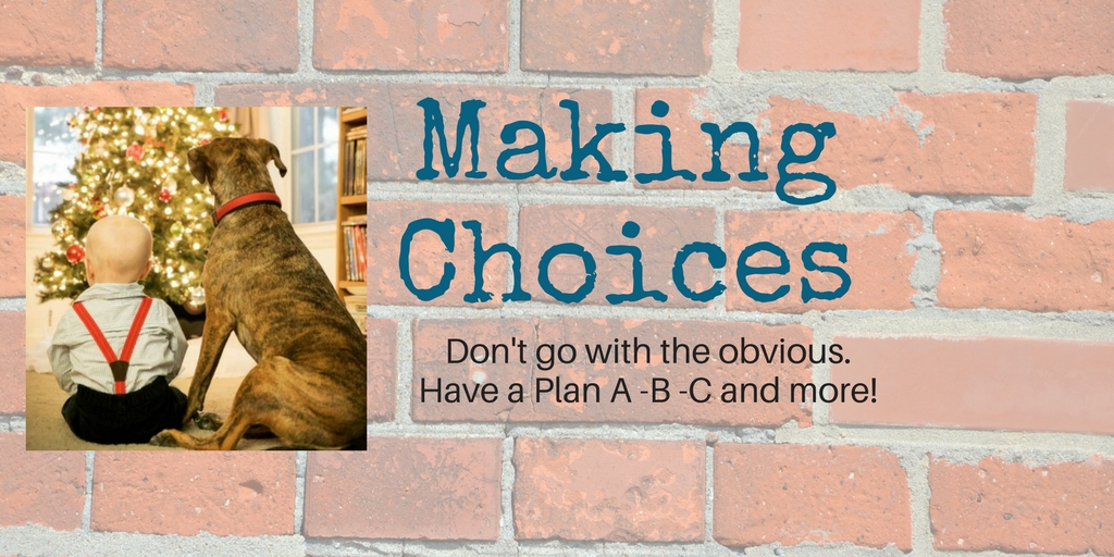 Making Choices – Do you have a plan?
