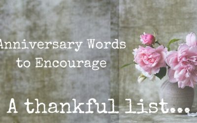 Anniversary Words to Encourage #2 – A Thankful List