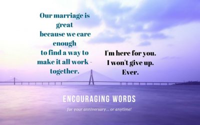 We Make It All Work – Anniversary Words to Encourage