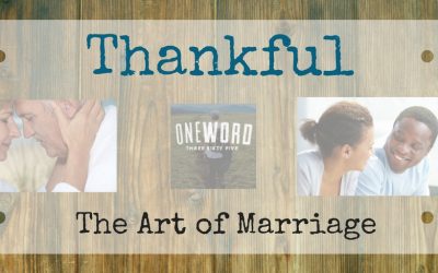 OneWord365 – Thankful – Encourage Your Spouse