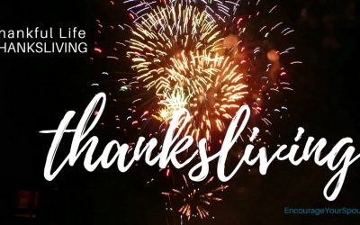 Thankful Life Thanksliving – Encourage Your Spouse to Live Thankful